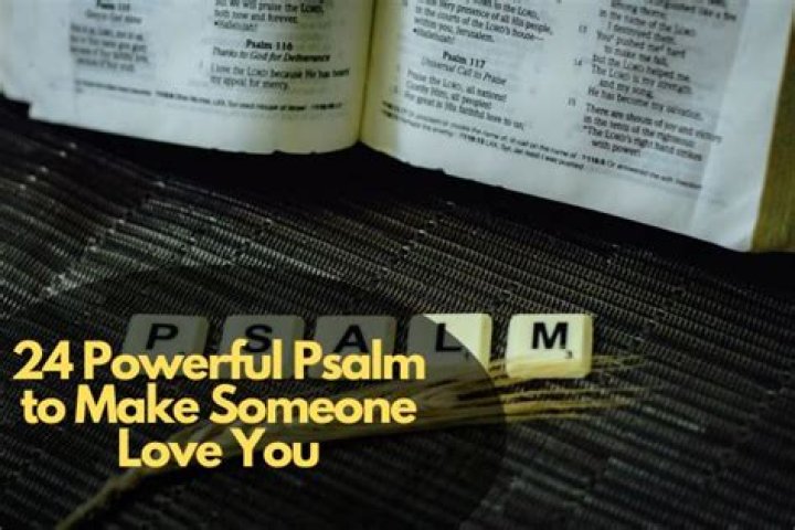 Psalms To Make Someone Love You: Uncover Unveiled Secrets
